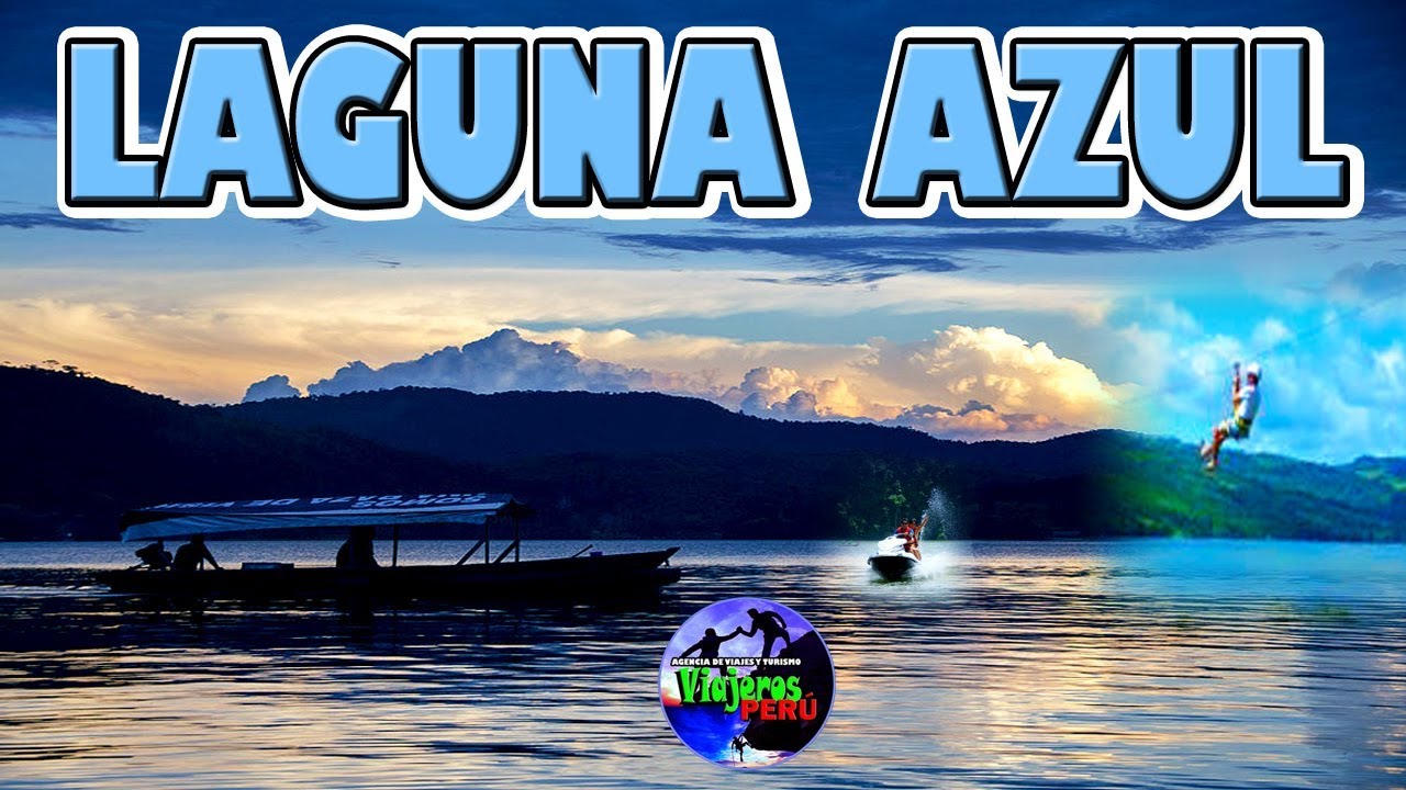 LAGUNA AZUL DE TARAPOTO PERÚ (HD | KESAREL SOMOS VIAJEROS PERÚ huanuco mapa