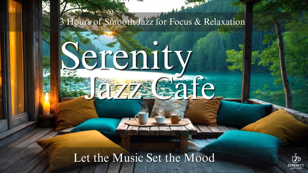 3 Hours of Soothing Jazz Vibes | Serenity Jazz Café E1 – Background Music to Unwind