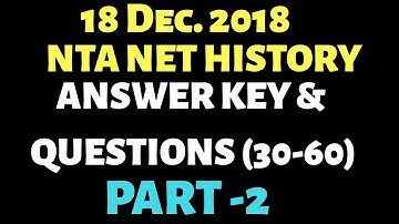 ANSWER KEY AND QUESTIONS OF NTA NET HISTORY 18 DECEMBER 2018 (PART-2)