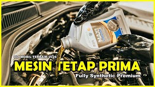BARU! 10 Rekomendasi OLI MOBIL TERBAIK 2026 – Mesin Awet dan Halus Performa Tinggi