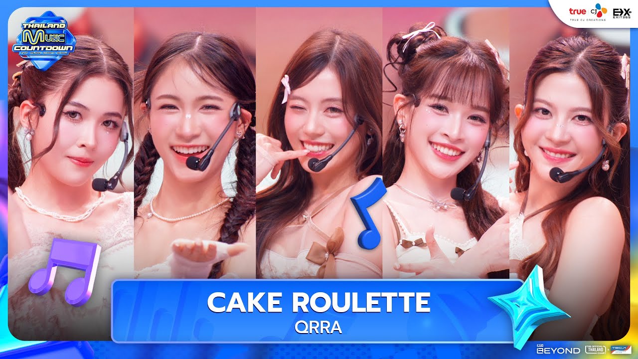 QRRA - CAKE ROULETTE | Thailand Music Countdown EP.6 | 22.06.2025