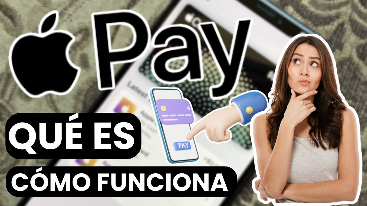 ¿Qué es Apple Pay y cómo funciona?