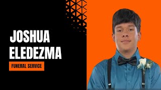 Joshua Eledezma Funeral Service