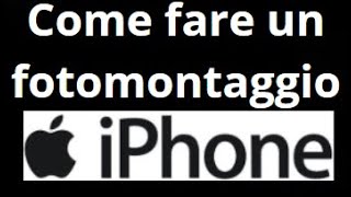 Come fare un fotomontaggio su iPhone senza app esterne – Collage fotografico facile