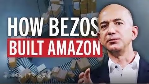 HOW JEFF BEZOS BUILT AMAZON