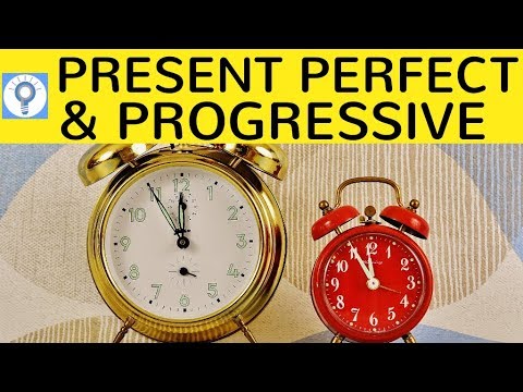 Present Perfect & Present Perfect Progressive - Englische Zeiten