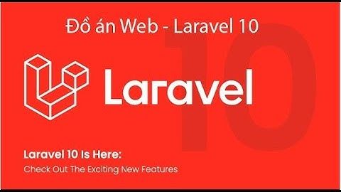 Đồ án web laravel 10- phần 4: Cách gheo giao diện và chuẩn bị dữ liệu mẫu ở trang chủ