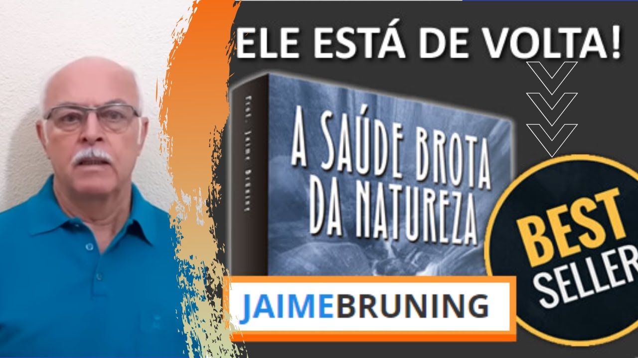 A Saúde Brota da Natureza | Livro de Curas Naturais | Prof. Jaime Bruning