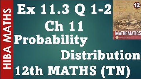12th maths chapter 11 exercise 11.3 question 1-2 probability distribution tn syllabus hiba maths