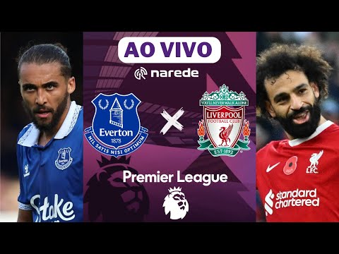 Everton x Liverpool  ao vivo |  Transmissão ao vivo | Premier League