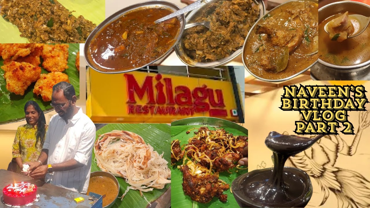 😋Milagu Restaurant Food Review🎂Naveen's Birthday Celebration Part-2🔥செம Treat😍இன்னைக்கு ஒரு புடி🥰
