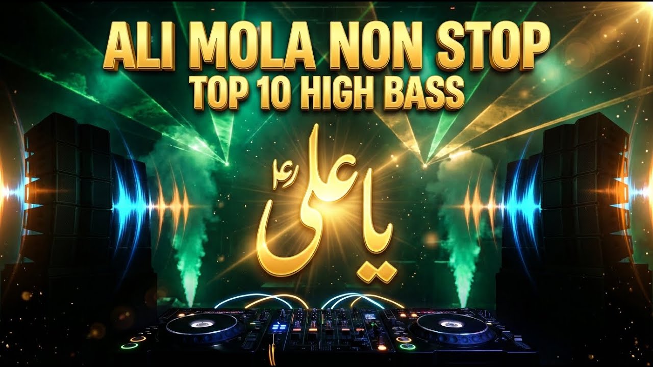 Non Stop Ali Mola Top 10 DJ Remix 🔊 High Bass | Ya Ali Mola New Remix 2026