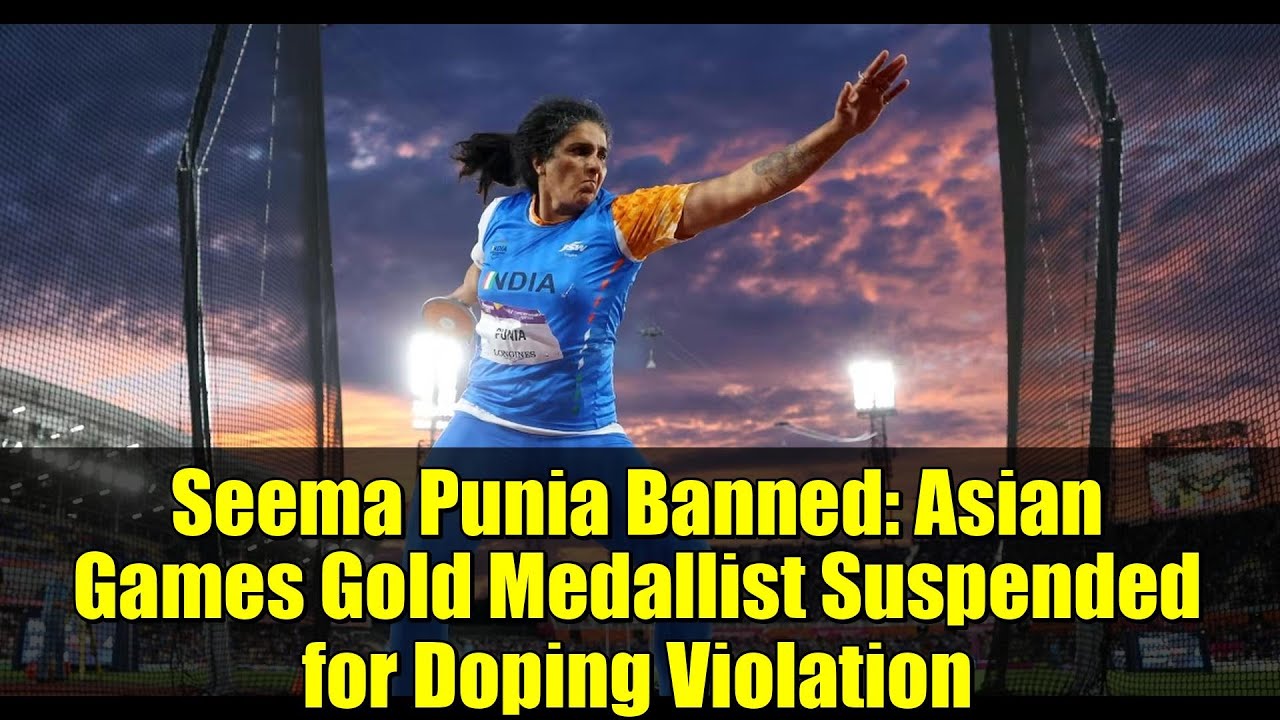 Seema Punia Banned: Asian Games Gold Medallist Suspended for Doping Violation