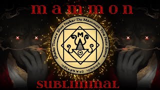 M A M M O N 💰 SUBLIMINAL 💰 RAPID MONEY FLOW❗️ $&€ ❗️ 396 Hz 183.58 Hz 432 Hz  888 Hz 