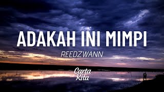 Adakah Ini Mimpi - Reedzwanns