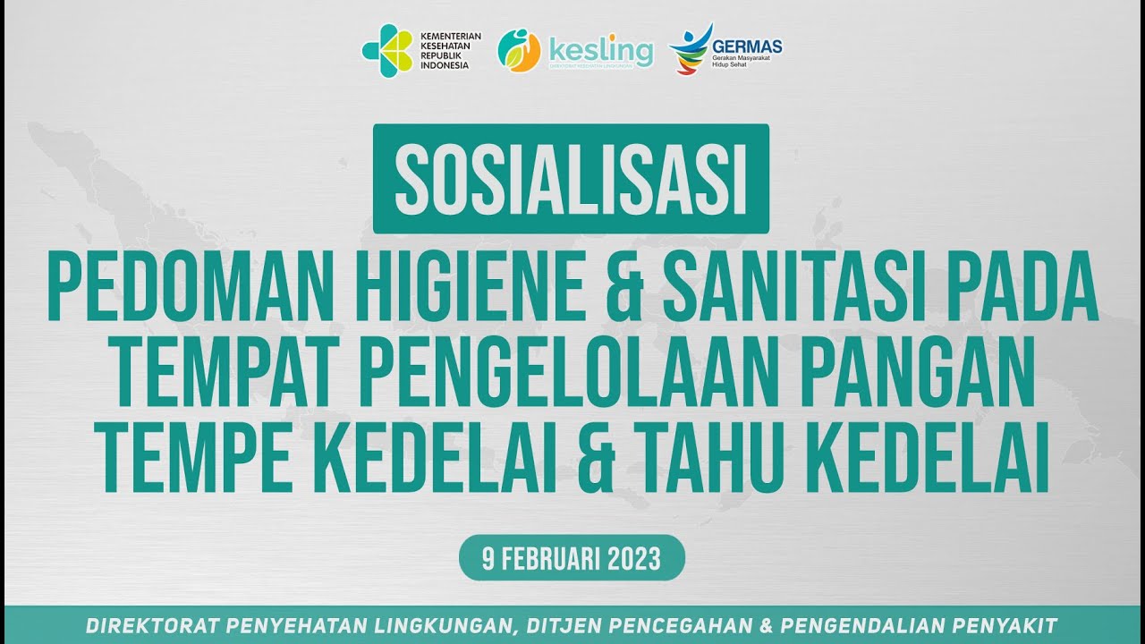 [09-02-2023] Sosialisasi Pedoman Higiene dan Sanitasi pada TPP Tempe Kedelai dan Tahu Kedelai