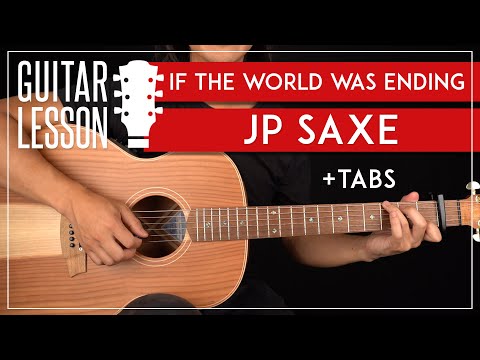 If The World Was Ending Guitar Tutorial ? JP Saxe Julia Michaels Guitar Lesson |Easy Chords|