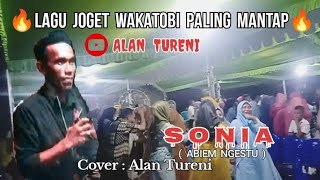 SONIA💥Alan Tureni ( Cover )LAGU JOGET WAKATOBI Mantap🌴( Abiem Ngesti )