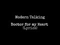 Modern Talking - Doctor for my Heart (Lyrics)