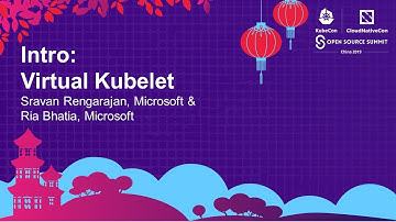 Intro: Virtual Kubelet - Sravan Rengarajan, Microsoft & Ria Bhatia, Microsoft