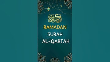 Ramadan -Surah Al-Qari'ah | سورة القارعة - The Day of Judgment