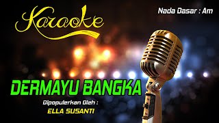 Karaoke DERMAYU BANGKA - Ella Susanti