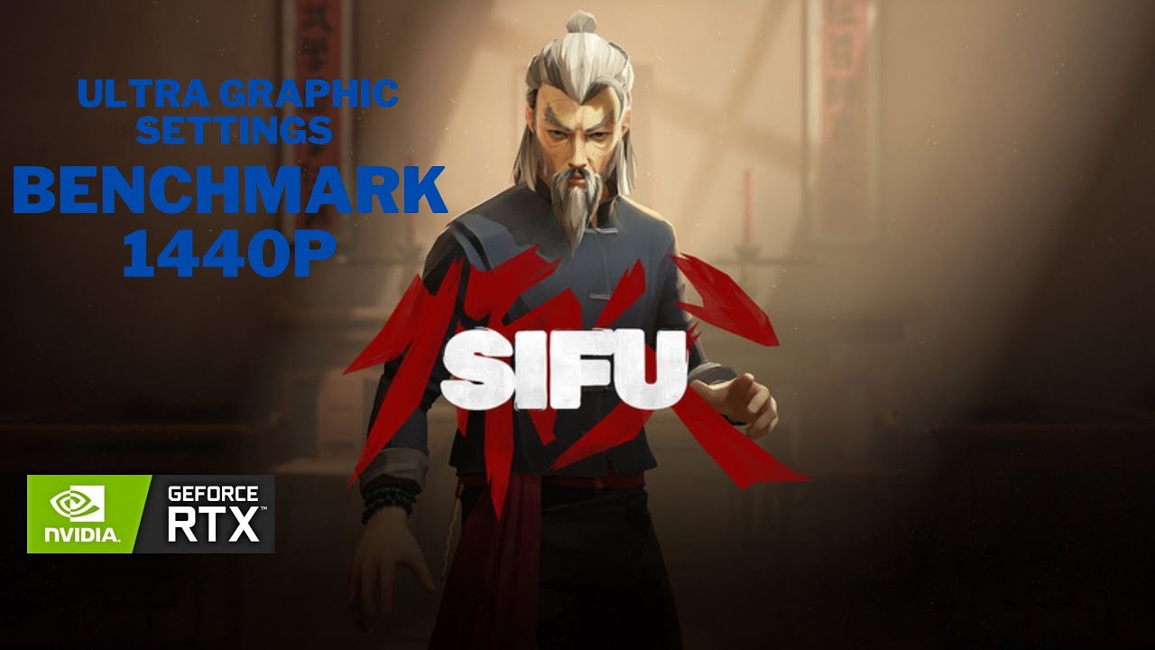 Sifu (PC) - 1440p ULTRA Graphic Settings Benchmark