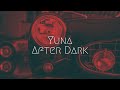 YUNA - After Dark | Extended Remix