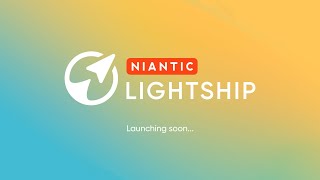 Lightship Global Launch Keynote