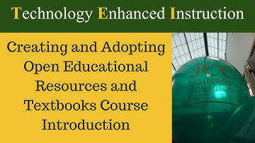 Creating and Adopting Open Educational Resources and Textbooks Course Introduction