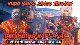 BUTO RAKSASA JARANAN KUDO YAKSO SINGO TRUNAN LIVE PANDAN SARI BALIKPAPAN