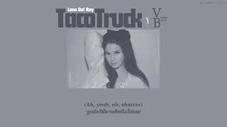 (แปลไทย) Taco Truck x VB - Lana Del Rey