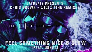 Chris Brown - Feel Something Nice & Slow (slowed + reverb) feat. Usher