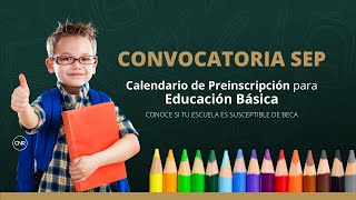 Convocatoria SEP preinscripción digital educación Básica ? Beca (Preescolar Primaria Secundaria) ?