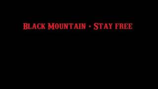 Black Mountain - Stay Free