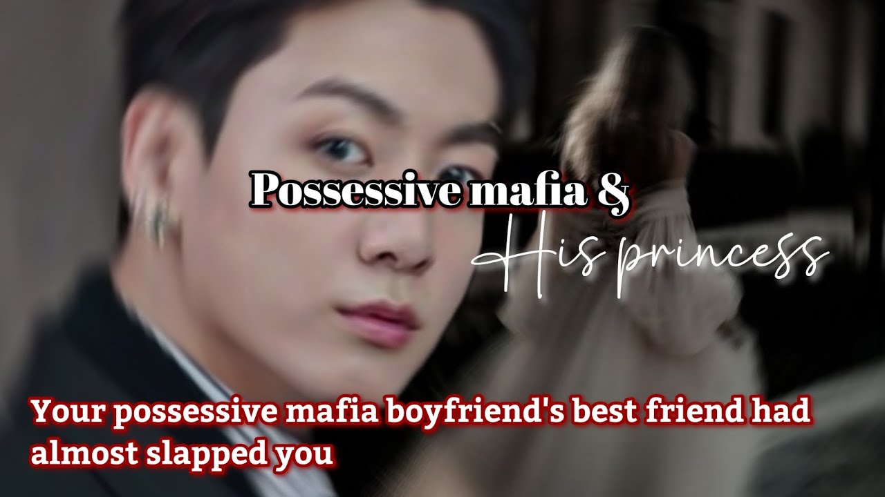Your possessive mafia boyfriend's best friend had almost slapped you #btsff #jkff #jungkookff