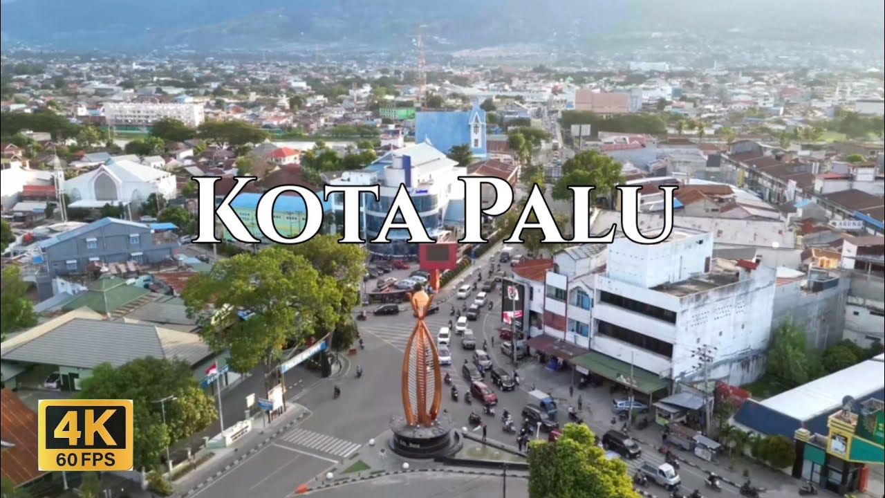 Kota Palu, Sulawesi Tengah Indonesia 🇮🇩 By Drone 