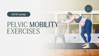 Pelvic Mobility Exercises to Prep for Birth