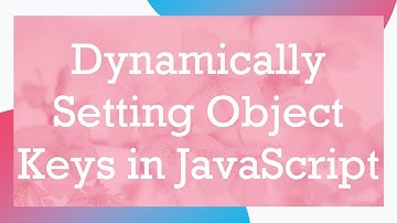 Dynamically Setting Object Keys in JavaScript