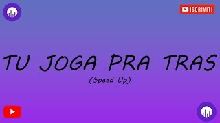 Tu Joga pra tras Speed Up Song