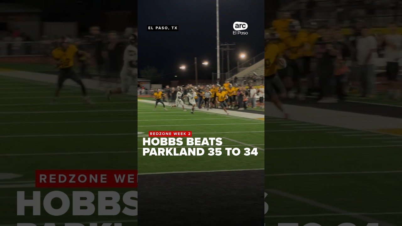 WATCH: REDZONE WEEK 2: Hobbs beats El Paso's Parkland 35 to 34