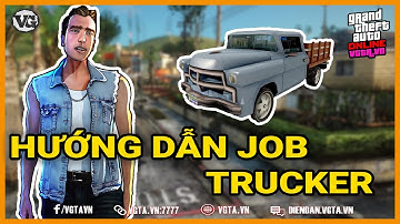 [VGTA.VN] HƯỚNG DẪN LÀM NGHỀ TRUCKER | GTA SAN ANDREAS ONLINE SAMP