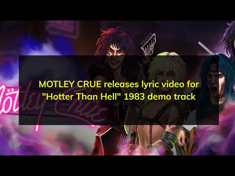 MOTLEY CRUE releases "Hotter Than Hell" lyric video