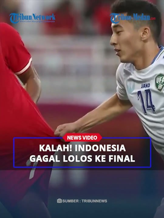 INDONESIA GAGAL ke Final Usai Ditekuk Uzbekistan 0-2 di Semi Final Piala Asia U23