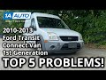 Top 5 Problems Ford Transit Connect Van 2010-2013 1st Generation