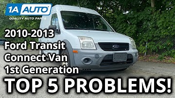 Top 5 Problems Ford Transit Connect Van 2010-2013 1st Generation