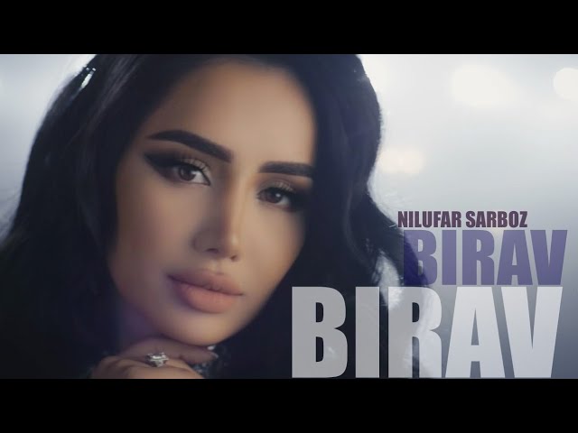 Nilufar Sarboz “Birav-Birav”