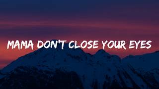 Bjorn Bonebreaker - Mama Don't Close Your Eyes (Lyrics)