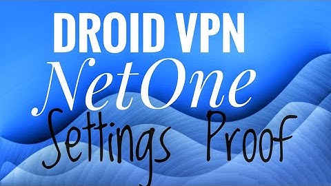 Droid VPN netone setting | Settings Video