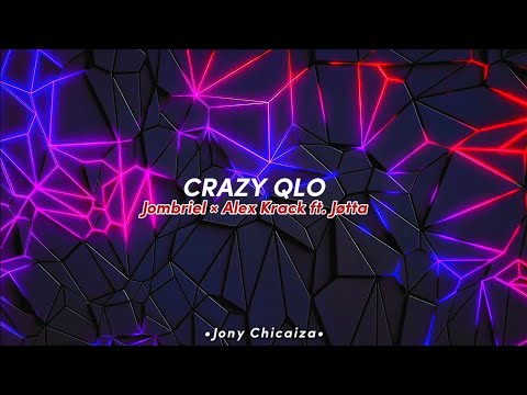 Crazy Qlo - Jombriel X Alex Krack X Jøtta